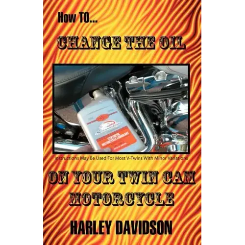 How to Change the Oil on Your Twin CAM Harley Davidson Motorcycle