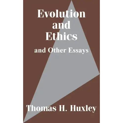 Evolution and Ethics and Other Essays