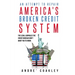 An Attempt To Repair America's Broken Credit System