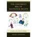 The Children's Bill of Emotional Rights: A Guide to the Needs of Children