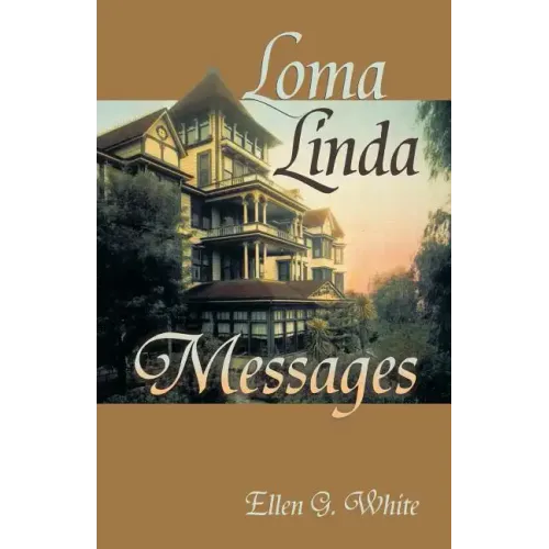 Loma Linda Messages