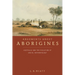 Arguments about Aborigines: Australia and the Evolution of Social Anthropology