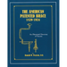 The American Patented Brace 1829-1924: An Illustrated Directory of Patents