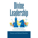 Divine Leadership: A One-Hundred-Day Devotional for the Workplace