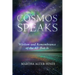 Cosmos Speaks: Wisdom and Remembrance of the All That Is
