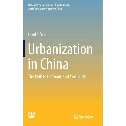 Urbanization in China: The Path to Harmony and Prosperity