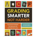 Grading Smarter, Not Harder: Assessment Strategies That Motivate Kids and Help Them Learn