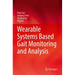 Wearable Systems Based Gait Monitoring and Analysis