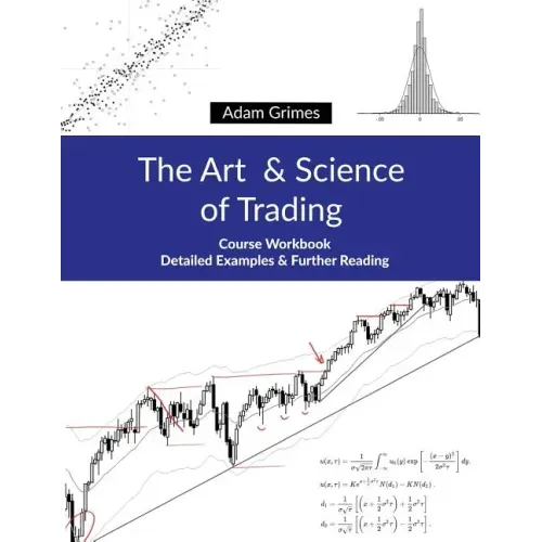 The Art and Science of Trading: Course Workbook