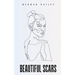 Beautiful Scars