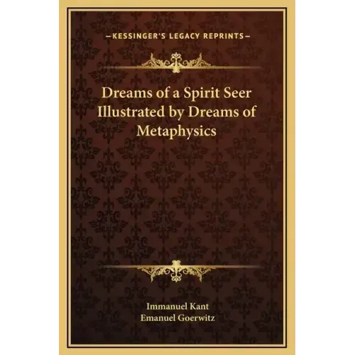 Dreams of a Spirit Seer Illustrated by Dreams of Metaphysics