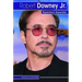 Robert Downey Jr.: Superhero Superstar