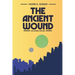 The Ancient Wound: An Einea Novel