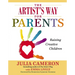 The Artist's Way for Parents: Raising Creative Children