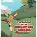 The Moose in the Bright Red Socks
