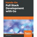 Hands-On Full-Stack Development with Go