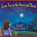 Love you to the Stars and Back: A soothing book explaining death to children, inspired by a family's true story.
