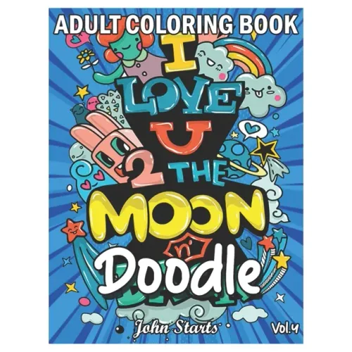 Doodle: An Adult Coloring Book Stress Relieving Doodle Designs Coloring Book with 25 Antistress Coloring Pages for Adults & Te