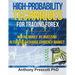 High-Probability Techniques for Trading Forex: Making Money by Investing In Foreign Exchange Currency Market
