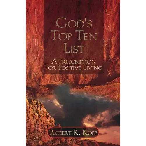 God's Top Ten List: A Prescription For Positive Living