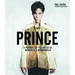 Prince: A Portrait of the Artist in Memories & Memorabilia