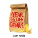 A Year in the Life of a Complete and Total Genius