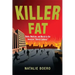 Killer Fat: Media, Medicine, and Morals in the American Obesity Epidemic"