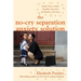 The No-Cry Separation Anxiety Solution: Gentle Ways to Make Good-Bye Easy from Six Months to Six Years