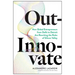 Out-Innovate: How Global Entrepreneurs--From Delhi to Detroit--Are Rewriting the Rules of Silicon Valley