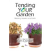 Tending Your Garden: Blessing Heaven and Earth