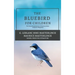 The Blue Bird for Children: The Wonderful Adventures of Tyltyl and Mytyl in Search of Happiness