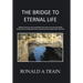The Bridge to Eternal Life