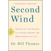 Second Wind: Navigating the Passage to a Slower, Deeper, and More Connected Life