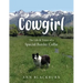 Cowgirl: The Life & Times of a Special Border Collie