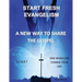 Start Fresh Evangelism: A New Way To Share The Gospel