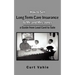 How to Sell Long Term Care Insurance to Mr. and Mrs. Jones: A Guide from Lead Card to Sale