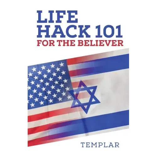 Life Hack 101 for the Believer