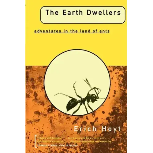 The Earth Dwellers: Adventures in the Land of Ants