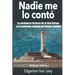 Nadie me lo Contó: La Verdadera Historia de la Red Avispa y el Espionaje Cubano en Estados Unidos