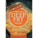 Confessions of a Deep Fry Master
