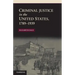 Criminal Justice in the United States, 1789-1939