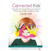 Connected Kids: Help Kids with Special Needs (and Autism) SHINE with mindful, heartfelt activities