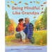 Being Mindful Like Grandpa