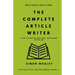 The Complete Article Writer: How To Write Magazine Articles