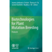 Biotechnologies for Plant Mutation Breeding: Protocols