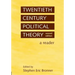 Twentieth Century Political Theory: A Reader
