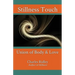 Stillness Touch: Union of Body & Love