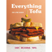 Everything Tofu: Easy. Delicious. Tofu.