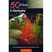 Explorer's Guide 50 Hikes in Kentucky: From the Appalachian Mountains to the Land Between the Lakes