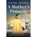 A Mother's Promise: A Completely Gripping and Unforgettable Story of Families Torn Apart by Ww2